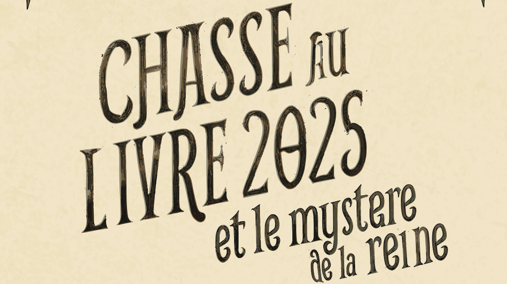 Chasse au livre 2025 : Le mystère de la Reine